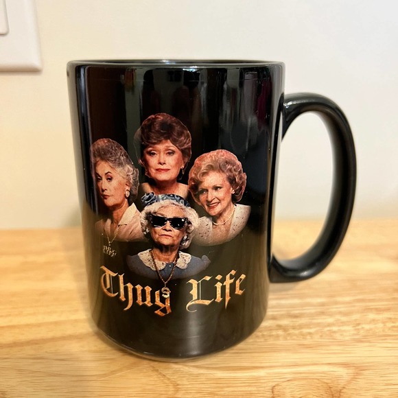 Other - Golden Girls Thug Life Black Coffee Mug